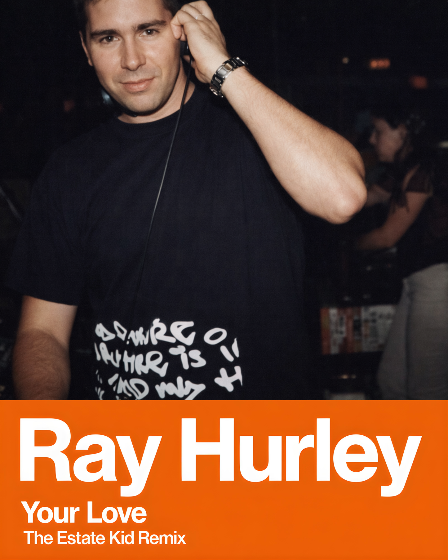 Ray Hurley x The Estate Kid Your Love Remix